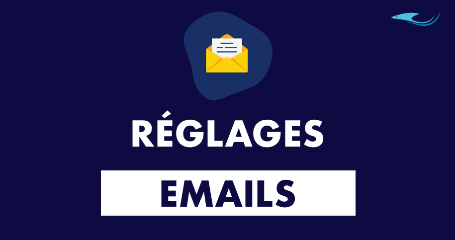 Configurer les réglages des e-mails